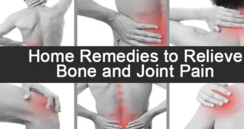 Home Remedies to Relieve Bone and Joint Pain Bone-and-Joint-Pain